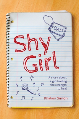 Shy Girl: A story about a girl finding the strength to heal - Simon, Khalani