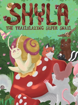 Shyla the Trailblazing Super Snail - Justice Park, Jane