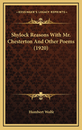 Shylock Reasons with Mr. Chesterton and Other Poems (1920)