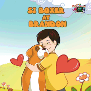 Si Boxer at Brandon: Boxer and Brandon (Tagalog Edition)