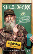 Si-Cology 1: Tales & Wisdom from Duck Dynasty's Famous Uncle
