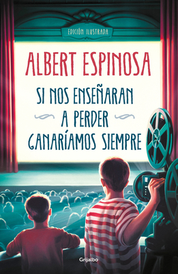 Si Nos Ensearan a Perder, Ganar?amos Siempre / If We Were Taught How to Lose, We Would Always Win - Espinosa, Albert