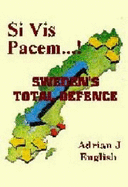 Si Vis Pacem...!: Sweden's Total Defence - English, Adrian