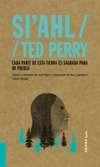 Si'ahl / Ted Perry: Cada Parte de Esta Tierra Es Sagrada Para Mi Pueblo Volume 2