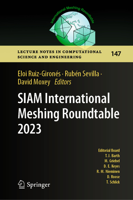 Siam International Meshing Roundtable 2023 - Ruiz-Girons, Eloi (Editor), and Sevilla, Rubn (Editor), and Moxey, David (Editor)