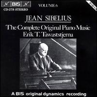 Sibelius: Complete Original Piano Music, Vol. 6 - Erik T. Tawaststjerna (piano)