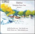 Sibelius: Complete Piano trios, Vol. 1