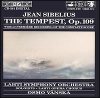 Sibelius: The Tempest, Op. 109 - Anssi Hirvonen (tenor); Heikki Keinonen (baritone); Ilkka Sivonen (harmonium); Juha-Pekka Tanskanen (glockenspiel);...