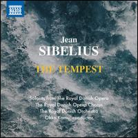 Sibelius: The Tempest - Fredrik Bjellster (tenor); Hanne Fischer (mezzo-soprano); Kari Dahl Nielsen (mezzo-soprano); Nicolai Elsberg (bass);...