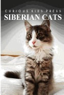 Siberian Cats - Curious Kids Press: Kids Book about Animals and Wildlife, Children's Books 4-6