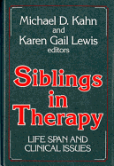 Siblings in Therapy: Life Span and Clinical Issues