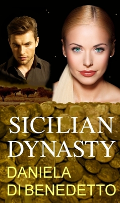 Sicilian Dynasty - Di Benedetto, Daniela, and Fraser, Elizabeth (Translated by)