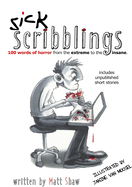 Sick Scribblings: 100 Words of Horror from the Extreme to the Insane