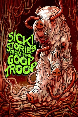 Sick! Stories From the Goop Troop - Gislason, Lor, and LaVigne, Shelley, and Raglin, Eric