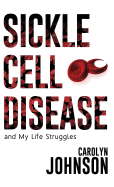 Sickle Cell Disease and My Life Struggles