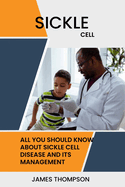 Sickle cell management: All you should know about sickle cell disease and its management