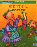 Sid Foca, Mayordomo