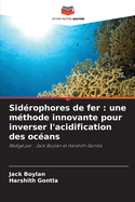 Sid?rophores de fer: une m?thode innovante pour inverser l'acidification des oc?ans