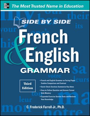Side-By-Side French and English Grammar, 3rd Edition - Farrell, C Frederick