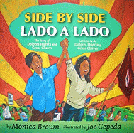 Side by Side/Lado a Lado: The Story of Dolores Huerta and Cesar Chavez/La Historia de Dolores Huerta Y C?sar Chßvez (Bilingual English-Spanish)