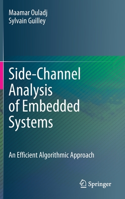 Side-Channel Analysis of Embedded Systems: An Efficient Algorithmic Approach - Ouladj, Maamar, and Guilley, Sylvain