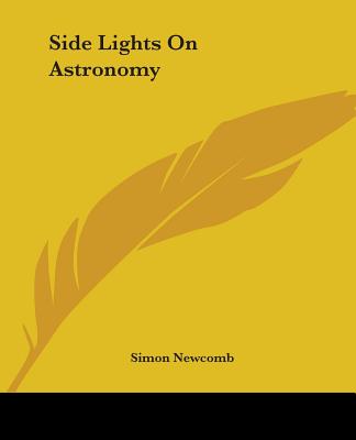 Side Lights On Astronomy - Newcomb, Simon