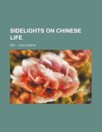 Sidelights on Chinese Life