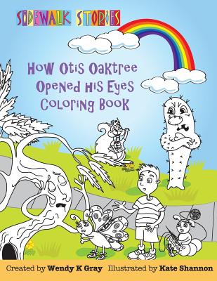 Sidewalk Stories: How Otis Oaktree Opened His Eyes Coloring Book - Ahmadian, Kian, and Gray, Wendy K