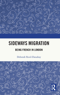 Sideways Migration: Being French in London