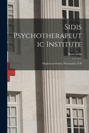 Sidis Psychotherapeutic Institute: Maplewood Farms, Portsmouth, N.H