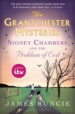 Sidney Chambers and The Problem of Evil: Grantchester Mysteries 3 - Runcie, James, Mr.