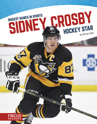 Sidney Crosby: Hockey Star - Hall, Brian