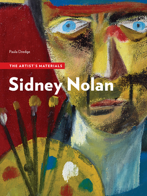 Sidney Nolan: The Artist's Materials - Dredge, Paula