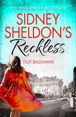 Sidney Sheldon's Reckless - Sheldon, Sidney, and Bagshawe, Tilly