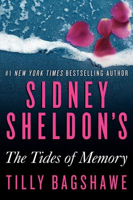 Sidney Sheldon's the Tides of Memory - Sheldon, Sidney, and Bagshawe, Tilly