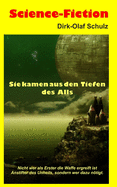 Sie kamen aus den Tiefen des Alls