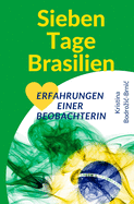 Sieben Tage Brasilien: Erfahrungen einer Beobachterin