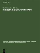 Siedlung Burg Und Stadt: Studien Zur Ihren Anf?ngen