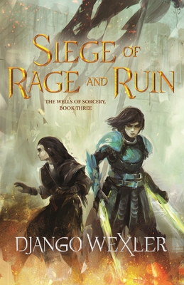 Siege of Rage and Ruin - Wexler, Django