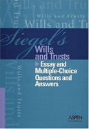 Siegel's Series: Wills and Trusts - Siegel, Brian, and Siegel, Brian N, J.D., and Emanuel, Lazar