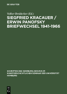 Siegfried Kracauer / Erwin Panofsky Briefwechsel 1941-1966: Mit Einem Anhang: Siegfried Kracauer Under the Spell of the Living Warburg Tradition