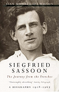 Siegfried Sassoon: The Journey from the Trenches 1918-1967