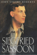 Siegfried Sassoon - Roberts, John Stuart