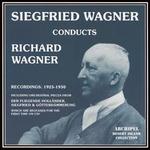 Siegfried Wagner Conducts Richard Wagner