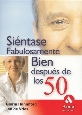 Sientase Fabulosamente Bien Despues de Los 50 - Hunniford, Gloria, and De Vries, Jan