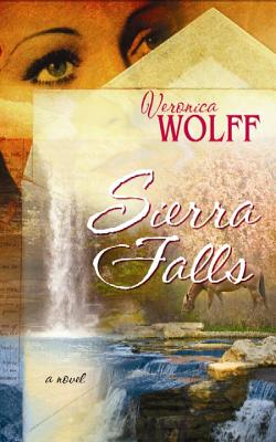 Sierra Falls - Wolff, Veronica