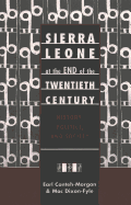 Sierra Leone at the End of the Twentieth Century; History, Politics, and Society