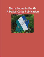 Sierra Leone in Depth: A Peace Corps Publication