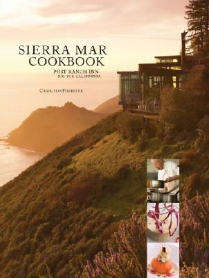 Sierra Mar Cookbook: Post Ranch Inn, Big Sur, California - Vonfoester, Craig, and Tregenza, Patrick (Photographer)