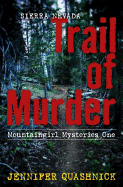 Sierra Nevada Trail of Murder: Mountaingirl Mysteries One